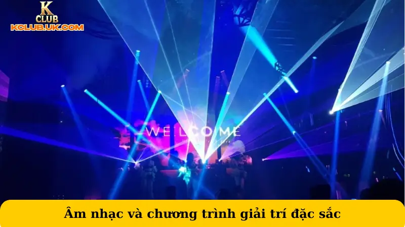 Âm nhạc và chương trình giải trí đặc sắc
